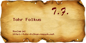 Tohr Folkus névjegykártya